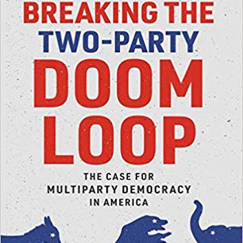 Breaking the Two Party Doom Loop cover art