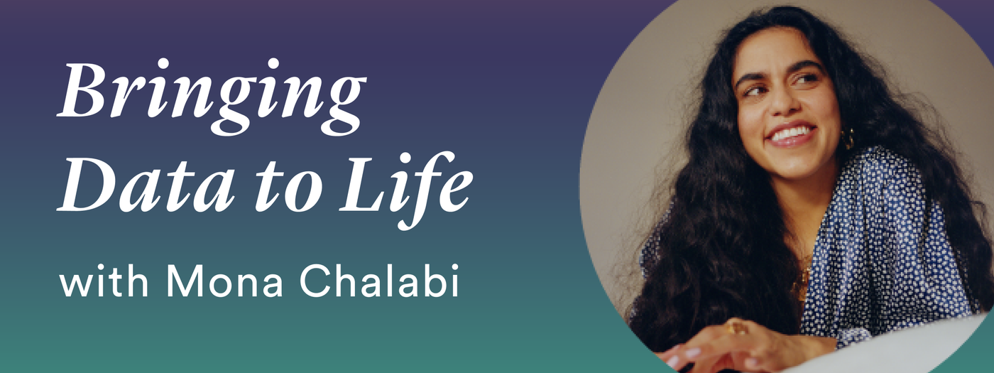 Bringing Data to Life with Mona Chalabi