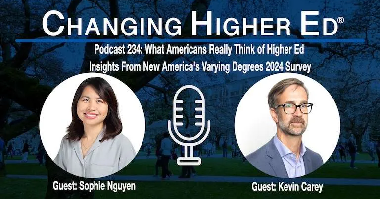 Changing-Higher-Ed-podcast-234-with-Dr-Drumm-McNaughton-Sophie-Nguyen-Kevin-Cary-New-America-Varying-Degrees-2024
