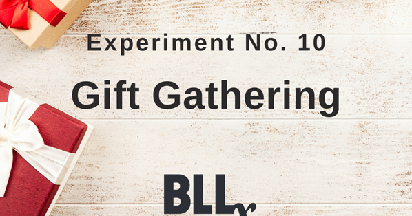 Experiment No.10 gift gathering