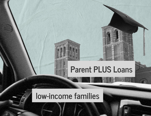 Car steers toward a university building and graduation cap, with text "Parent PLUS Loans" and "low-income families."