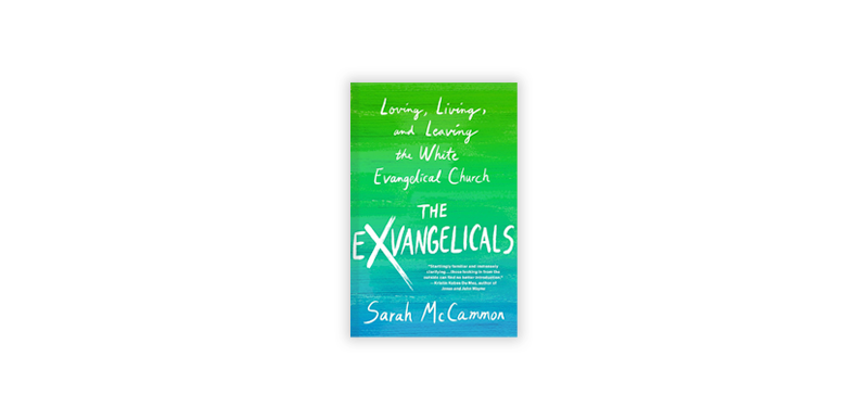 A green and blue book cover with the title The Exvangelicals: Loving, Living, and Leaving the White Evangelical Church by Sarah McCammon