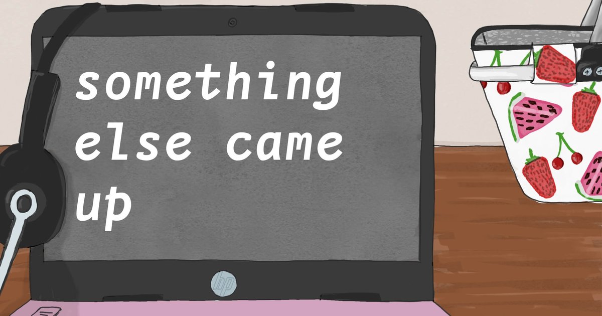 something-else-came-up